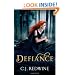 Defiance: Number 1 in series (Courier's Daughter Trilogy)
