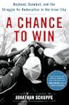 A Chance to Win: Boyhood, Baseball, a...