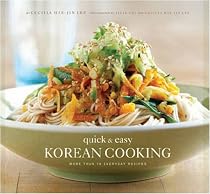 Quick and Easy Korean Cooking (Gourmet Cook Book Club Selection)