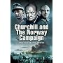 Churchill and the Norway Campaign 1940