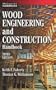 Wood Engineering and Construction Handbook