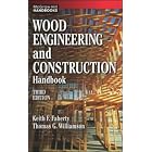 Wood Engineering and Construction Handbook by  Keith F. Faherty and Thomas G. Williamson