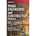 Wood Engineering and Construction Handbook