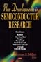 New Developments in Semiconductor Research