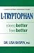 L-Tryptophan:Sleep Better, Feel Better