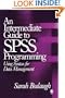 An Intermediate Guide to SPSS Programming: Using Syntax for Data Management