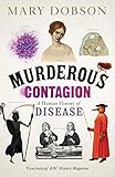 Murderous Contagion : A Human History of Disease