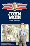 John Muir: Young Naturalist (Childhood of Famous Americans)