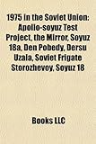 1975 in the Soviet Union: Apollo-Soyuz Test Project, the Mirror, Soyuz 18a, Den Pobedy, Dersu Uzala, Soviet Frigate Storozhevoy, Soyuz 18-