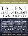 The Talent Management Handbook: Creating Organizational Excellence by Identifying, Developing, and Promoting Your Best People