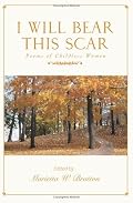 I Will Bear This Scar: Poems of Childless Women