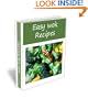 Easy Delicious Wok Recipes. Best Healthy Cooking Cookbook. Stir Fry and Much More