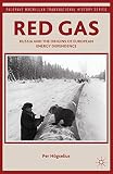 Red gas : Russia and the origins of European energy dependence