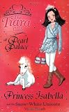 Princess Isabella and the Snow-white Unicorn (The Tiara Club)