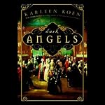 Dark Angels | Karleen Koen