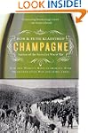 Champagne: How the World's Most Glamo...