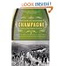 Champagne: How the World's Most Glamorous Wine Triumphed Over War and Hard Times