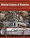 Material Culture of Breweries (Guides to American Artifacts)