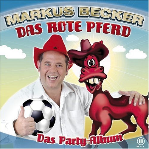 Markus Becker - Das Rote Pferd (Das Party-Album) - Zortam Music