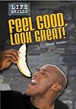 Feel good, look great!