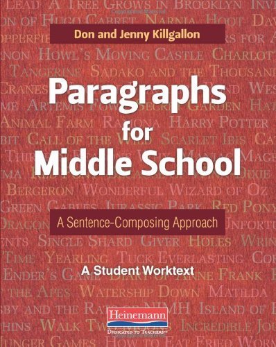 Paragraphs for Middle School: A Sentence-Composing Approach by Killgallon, Don, Killgallon, Jenny (2013) Paperback