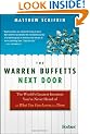 The Warren Buffetts Next Door: The World's Greatest Investors You've Never Heard of and What You Can Learn from Them
