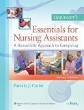Lippincott's Essentials for Nursing Assistants: A Humanistic Approach to Caregiving