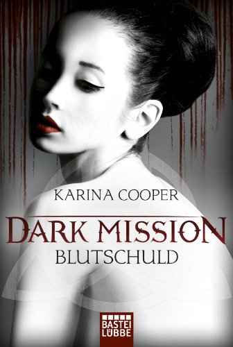 DARK MISSION - Blutschuld (Fantasy. Bastei Lübbe Taschenbücher) (German Edition)