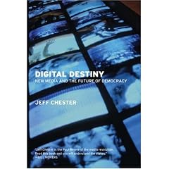 Digital Destiny: New Media and the Future of Democracy