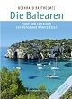 Die Balearen. Pl�ne und Luftbilder von H�fen und Ankerpl�tzen (Nautischer Reisef�hrer)