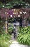 The Five Gardens of God