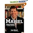 The Maisel Report: College Football's Most Overrated and Underrated Players, Coaches, Teams, and Traditions by  Ivan Maisel