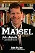 The Maisel Report: College Football's Most Overrated and Underrated Players, Coaches, Teams, and Traditions
