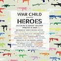 War Child - Heroes Vol.1