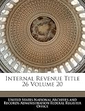 Internal Revenue Title 26 Volume 20
