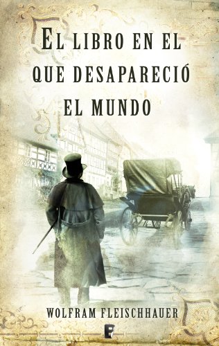 El libro en el que desapareció el mundo (B DE BOOKS) (Spanish Edition)