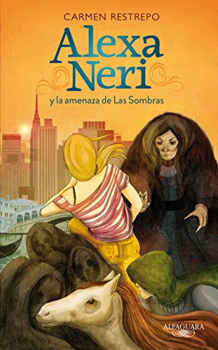 Alexa Neri y la amenaza de Las Sombras (Spanish Edition)