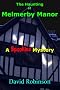 The Haunting of Melmerby Manor (Spookies Mysteries)