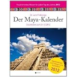 Der Maya-Kalender: Countdown zum 21.12.2012von "Lars Fr�hsorge"