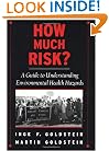 How Much Risk?: A Guide to Understanding Environmental Health Hazards