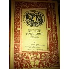 Willibald Pirckheimer - D�rers Freund /Caritas Pirckheimer, Ordensfrau und Humanistin