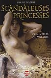 Acheter le livre Scandaleuses princesses