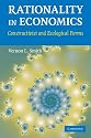 Rationality in Economics: Constructivist and Ecological Forms