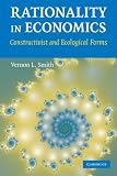 Rationality in Economics: Constructivist and Ecological Forms