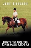 Hints for Hopeful Dressage Riders