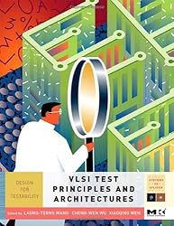 VLSI Test Principles and Architectures: Design for Testability (Systems on Silicon)