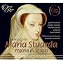 Mercadante - Maria Stuarda, regina di Scozia