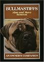 Bullmastiffs: An Owner's Companion