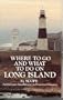 Where to Go and What to Do on Long Island