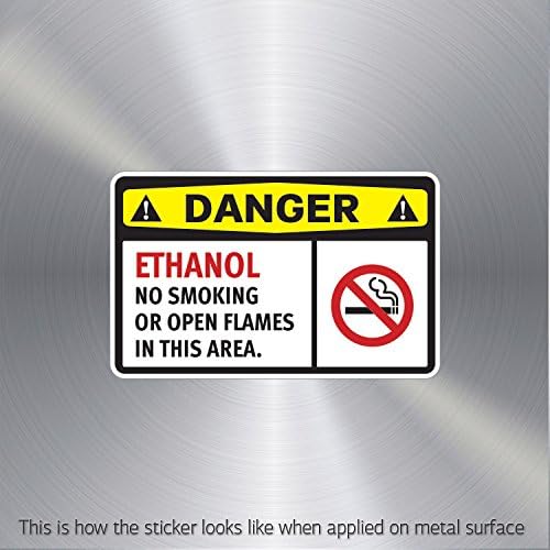 Sticker Danger Ethanol No Smoking Or Open Flames In This Area Durable Fun h (22 X 13.7 In)